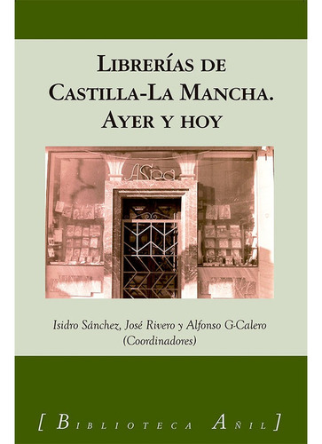 Libro Librerias En Castilla-la Mancha - Rivero Serrano, J...