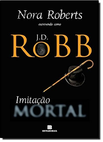 Imitação mortal (Vol. 17), de Robb, J. D.. Série Mortal (17), vol. 17. Editora Bertrand Brasil Ltda., capa mole em português, 2011