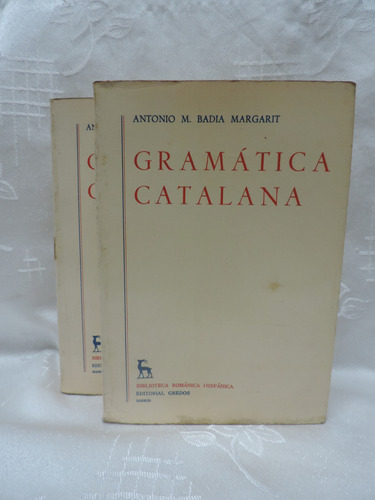 Gramática Catalana  Tomo 1 Y 2  A. M. Badia Margarit  Gredos