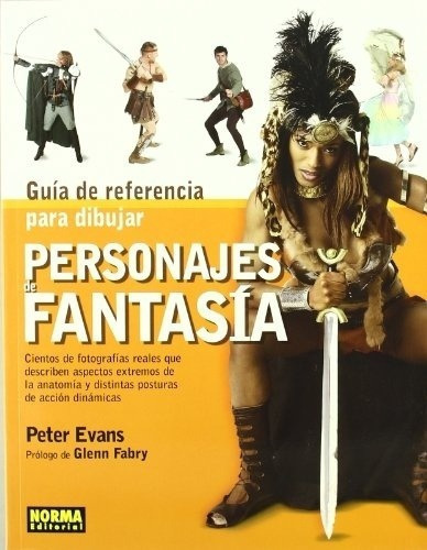 Guia De Referencia Para Dibujar Personajes De Fantas, De Peter Evans. Editorial Norma Editorial En Español