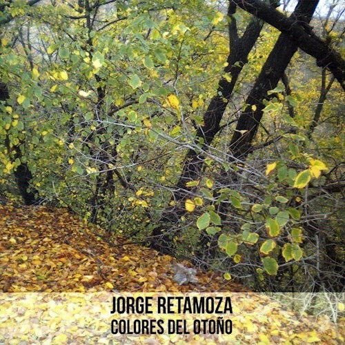 RETAMOZA JORGE - COLORES DE OTOÑO- cd producido por PAI