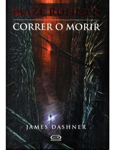 Saga Correr O Morir (maze Runner) - James Dashner
