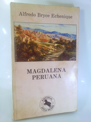 Alfredo Bryce Echenique - Magdalena Peruana Y Otros Cuentos