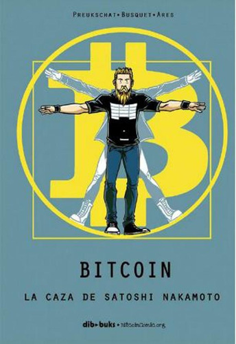 Bitcoin. La Caza De Satoshi Nakamoto - Josep Busquet