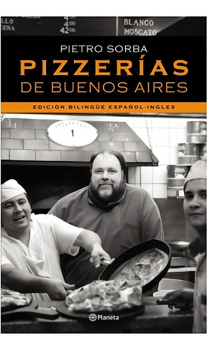Pizzerías De Buenos Aires De Pietro Sorba - Planeta