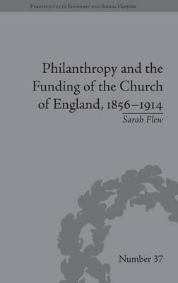 Philanthropy And The Funding Of The Church Of England, 18...