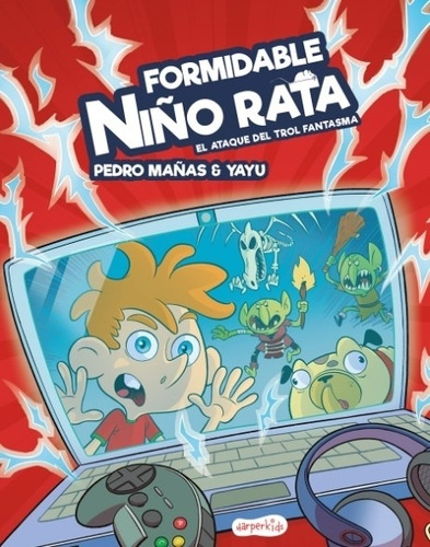 El Ataque Del Trol Fantasma - Formidable Niño Rata