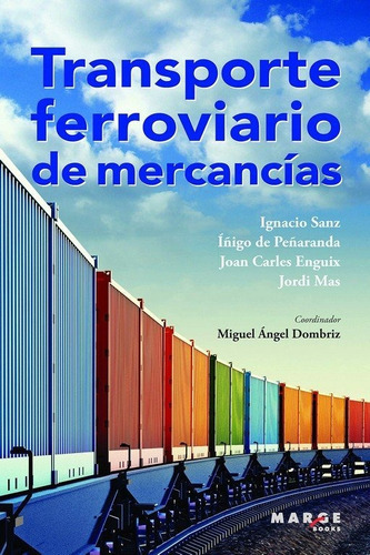 Transporte Ferroviario De Mercancãâas, De Dombriz Lozano, Miguel Ángel. Editorial Icg Marge, Sl, Tapa Blanda En Español