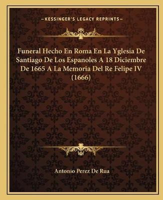 Libro Funeral Hecho En Roma En La Yglesia De Santiago De ...