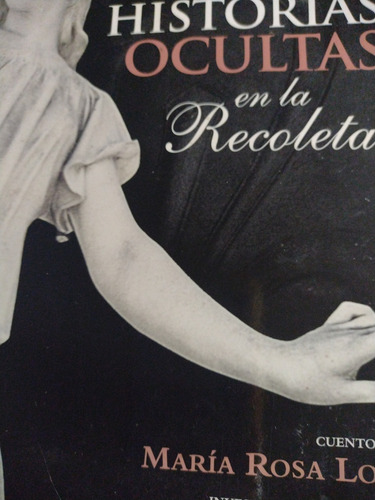 Narraciones. Historias Ocultas En La Recoleta. (Usado)