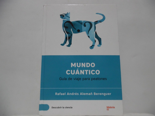 Mundo Cuántico / Rafael Andrés Alemañ Berenguer / Ibérica