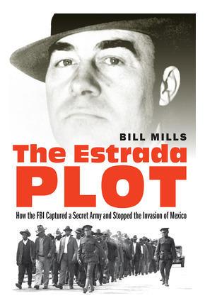 Libro The Estrada Plot: How The Fbi Captured A Secret Arm...