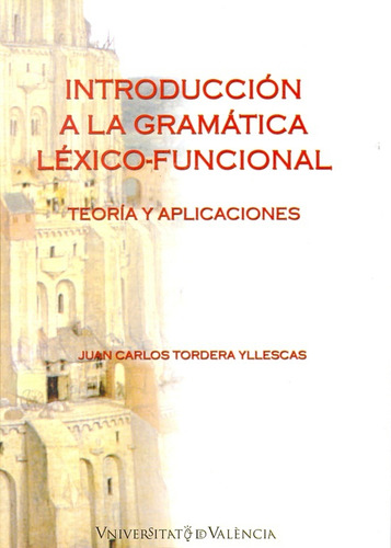 Introduccion A La Gramatica Lexico-funcional - Juan Carlos T