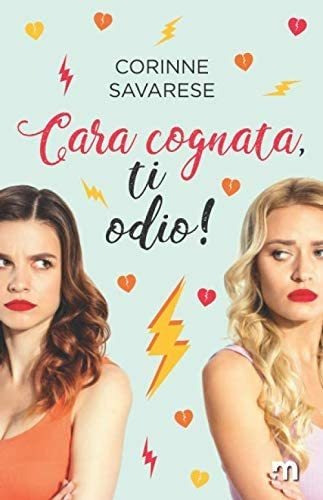 Libro: Cara Cognata, Ti Odio! (italian Edition)