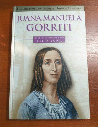 Juana Manuela Gorriti Grandes Protagonistas De La Historia 