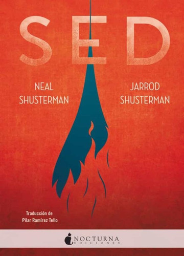 Sed, De Shusterman, Neal. Editorial Nocturna Ediciones, Tapa Blanda En Español, 2019