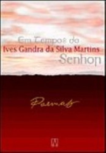 Em Tempos Do Senhor, De Ivis  Gandra Da Silva Martins. Editorial Santuario, Tapa Dura En Português