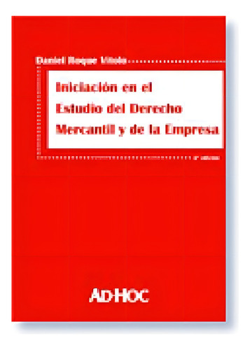 Iniciacion En El Estudio Del Derecho Mercantil Y De La Empre