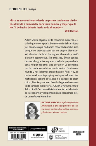 Quién Le Hacía La Cena A Adam Smith?: Una Historia De Las Mujeres Y La Economía, De Katrine Marçal. Feminismo, Vol. Único. Editorial Penguin, Debolsillo, Tapa Blanda, Edición Original En Español, 2023
