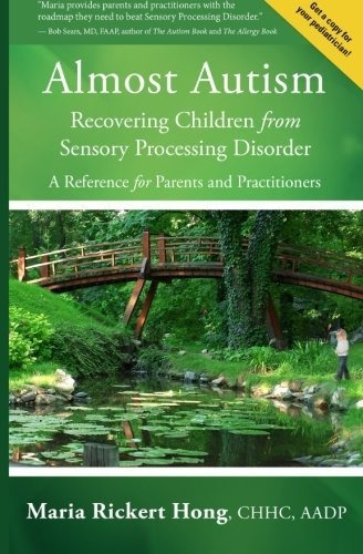 Almost Autism Recovering Children From Sensory Processing D, De Hong, Maria Rickert. Editorial Maria Rickert Hong, Tapa Blanda En Inglés, 2014