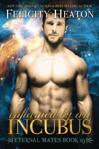 Libro: Inflamed By An Incubus (eternal Mates Paranormal