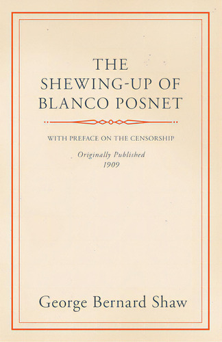 The Shewing-up Of Blanco Posnet - With Preface On The Censorship, De Shaw, Bernard. Editorial Read Books, Tapa Blanda En Inglés