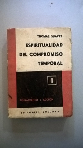 Espiritualidad Del Compromiso Temporal - Suavet