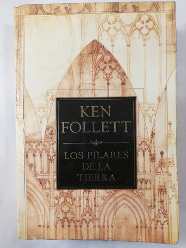 Imagen 1 de 4 de Los Pilares De La Tierra, Ken Follet, Plaza & Janés