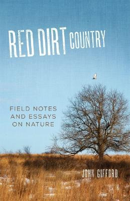 Libro Red Dirt Country : Field Notes And Essays On Nature...