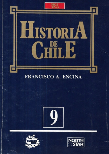 Historia De Chile N° 9 / Francisco A. Encina / Vea