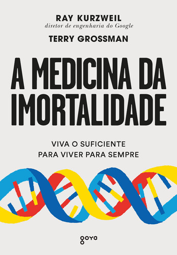 A medicina da imortalidade: Viva o suficiente para viver para sempre, de Kurzweil, Ray. Editora Aleph Ltda, capa mole em português, 2019