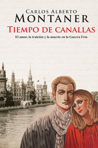 Libro: Tiempo De Canallas Time Of Scoundrels (spanish Editio