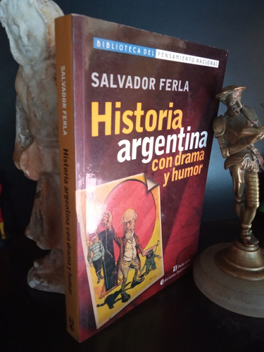 Historia Argentina Con Drama Y Humor - Ferla (nueva Edición)