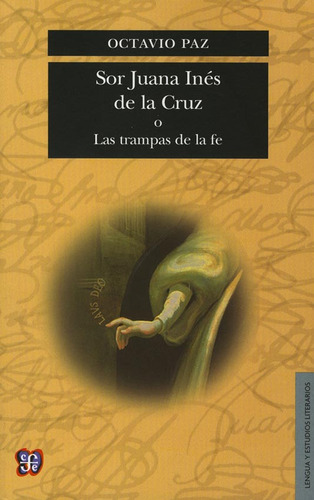 Sor Juana Ines De La Cruz O Las Trampas De La Fe