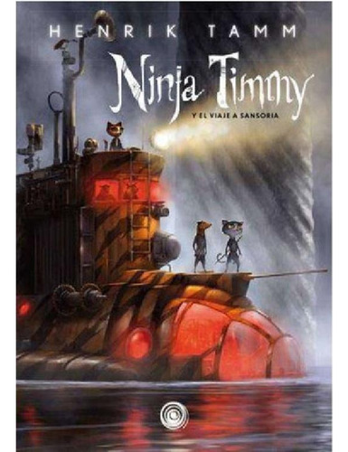 Libro - Viaje A Sansoria - Ninja Timmy 2 - Tamm Henrik