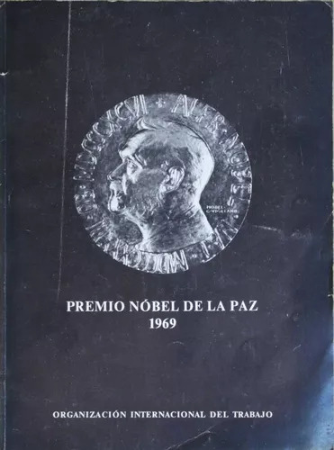 Premio Nóbel De La Paz 1969 Organización Internacional Del T