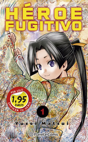 Mm Heroe Fugitivo Nã⺠01 1,95, De Matsui, Yusei., Vol. 1. Editorial Planeta Cómic, Tapa Blanda, Edición 1 En Español, 2024