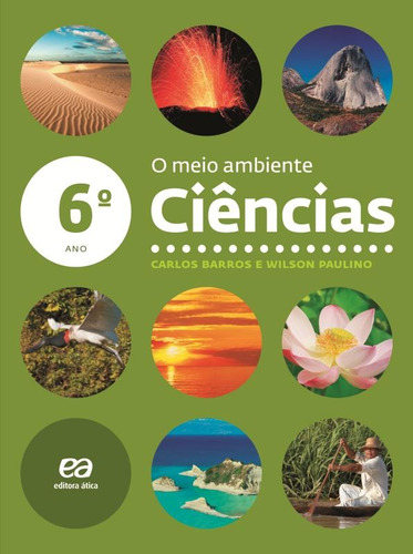 Ciências - O meio ambiente - 6º ano, de Barros, Carlos. Editora Somos Sistema de Ensino, capa mole em português, 2012