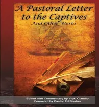 Comprar Libro A Pastoral Letter To The Captives, And Other Works ...