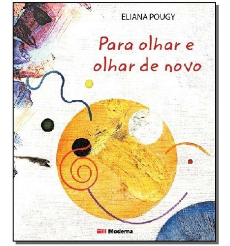 Para Olhar e Olhar de Novo, de Pougy, Eliana. Editora Moderna em português