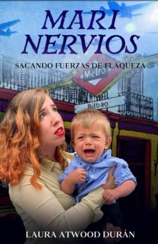 Mari Nervios Sacando Fuerzas De Flaqueza - Duran,.., de DURAN, LAURA  ATW. Editorial Independently Published en español