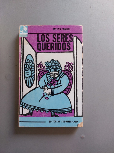 Los Seres Queridos - Evelyn Waugh -1964