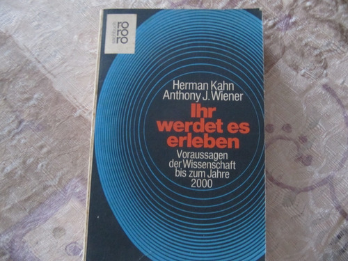 Ihr Werdet Es Erleben - Herman Kahn - Anthony Wiener -aleman