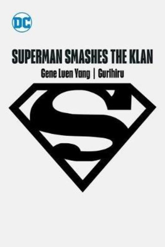 Superman Smashes The Klan, De Gene Luen Yang. Editorial Dc Comics, Tapa Blanda En Inglés