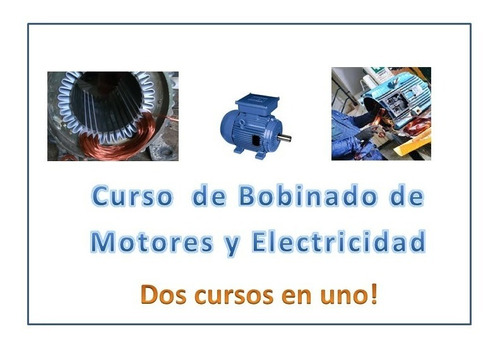 Curso De Embobinado De Motores Eléctricos Y Electricidad