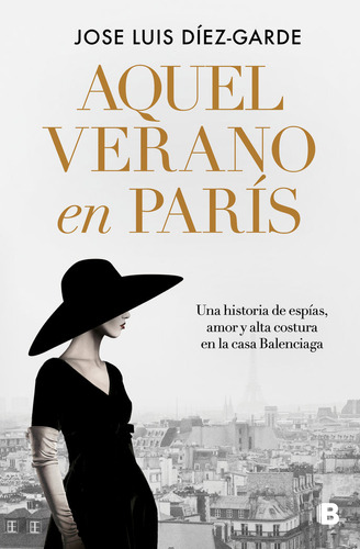 Libro Aquel Verano En Paris - Diez Garde, Jose Luis