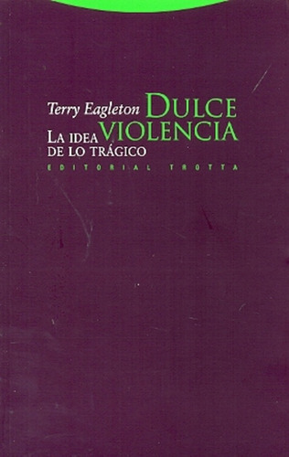 Dulce Violencia - Terry Eagleton