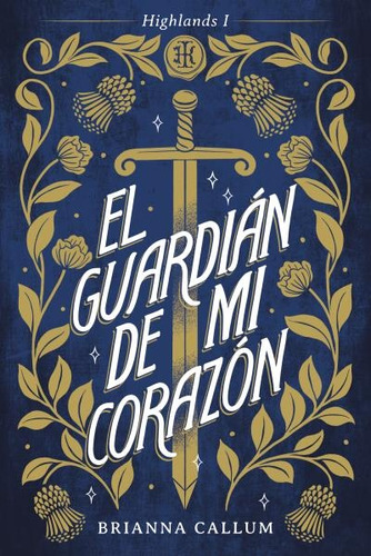 Guardian De Mi Corazon, El - Brianna Callum
