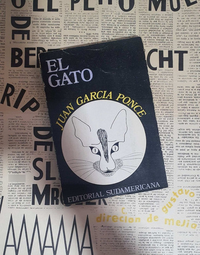 El Gato, Juan García Ponce. Primera Edición. Sudamericana.
