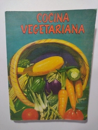 Cocina Vegetariana Recetas- Margarita Del Valle- Olimpo 1962